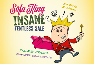 Hear Ye, Hear Ye! It's the Sofa King Insane Tentless Sale!