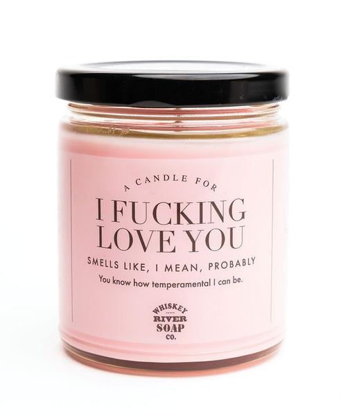 I Fucking Love You Candle