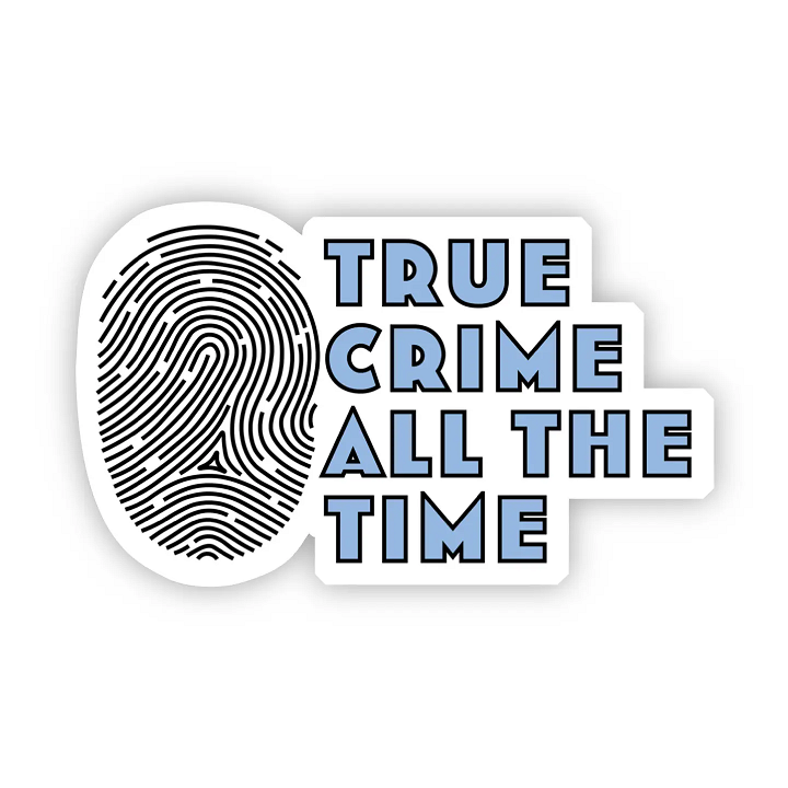 Big Moods Vinyl Stickers True Crime