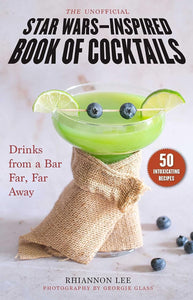 The Unofficial Star Wars Inspired Book of Cocktails