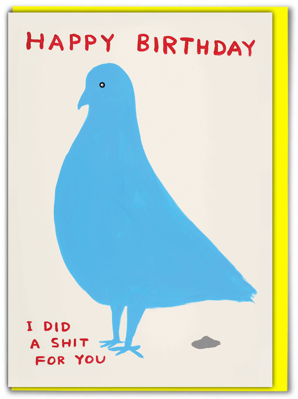 Pigeon Poo Birthday Card