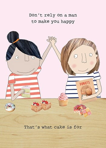 Galentine's Day Card with two friends eating cake and high-fiving.  Text reads "Don't rely on a man to make you happy. That's what cake is for."