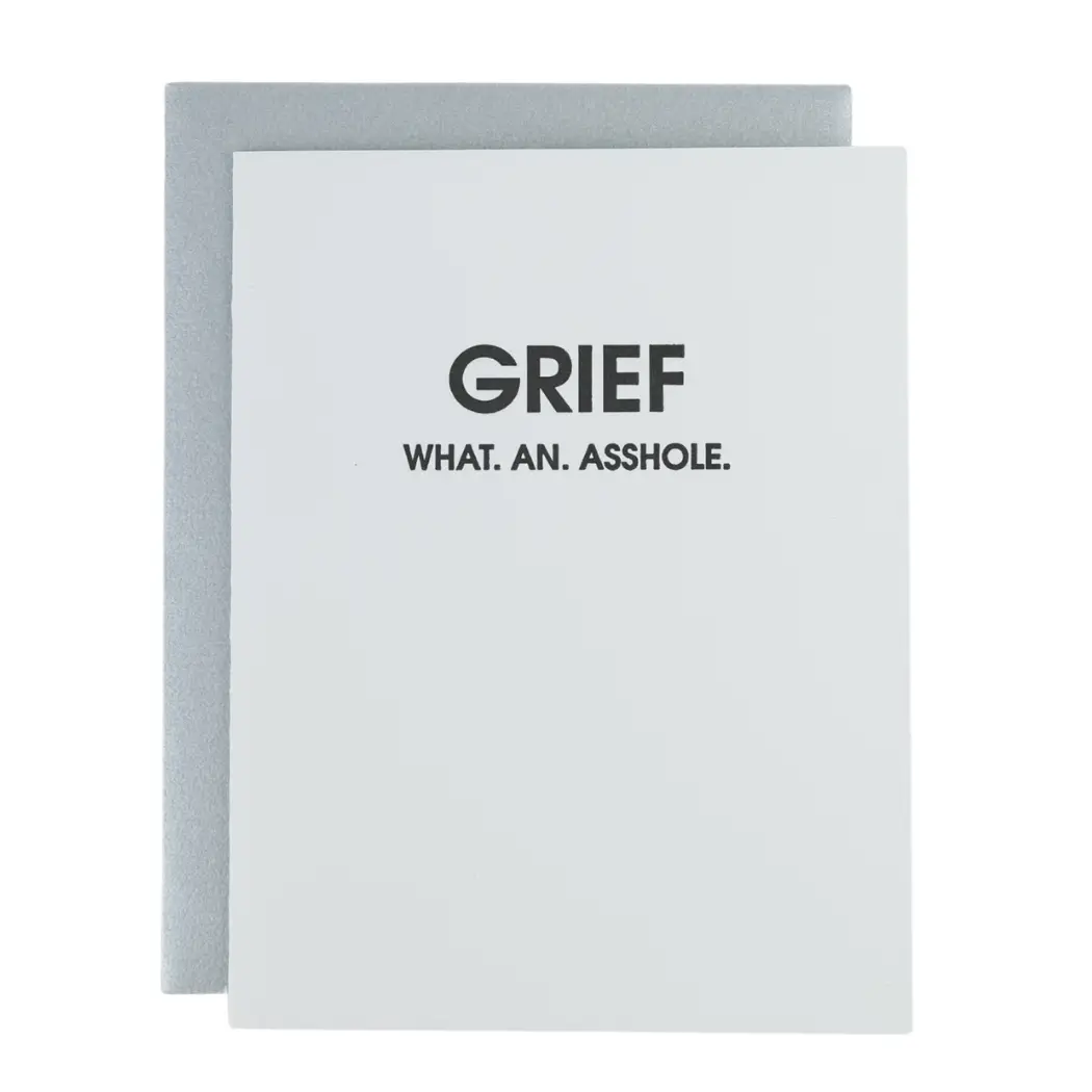 Grief, What an Asshole Sympathy Card