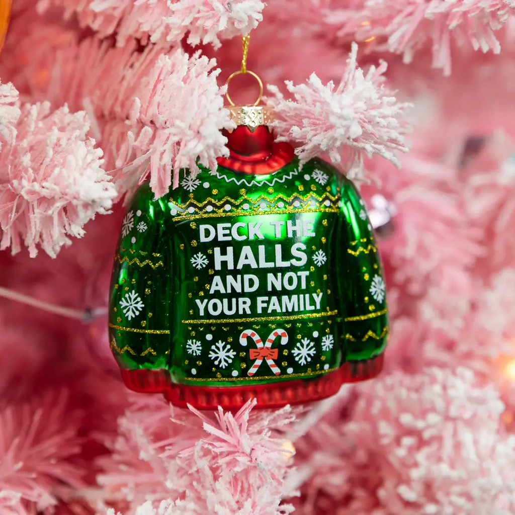 Chez Gagne's Deck The Halls, Not Your Family Glass Ornament