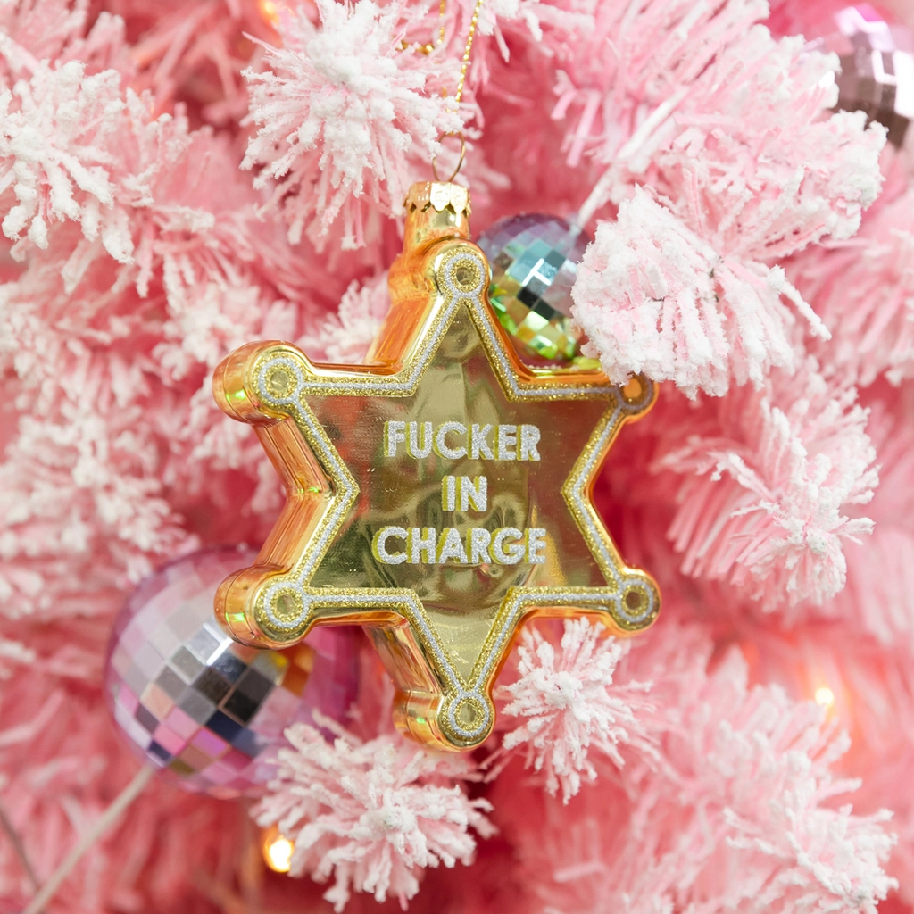 Chez Gagne's Fucker in Charge Sheriff’s Badge Ornament