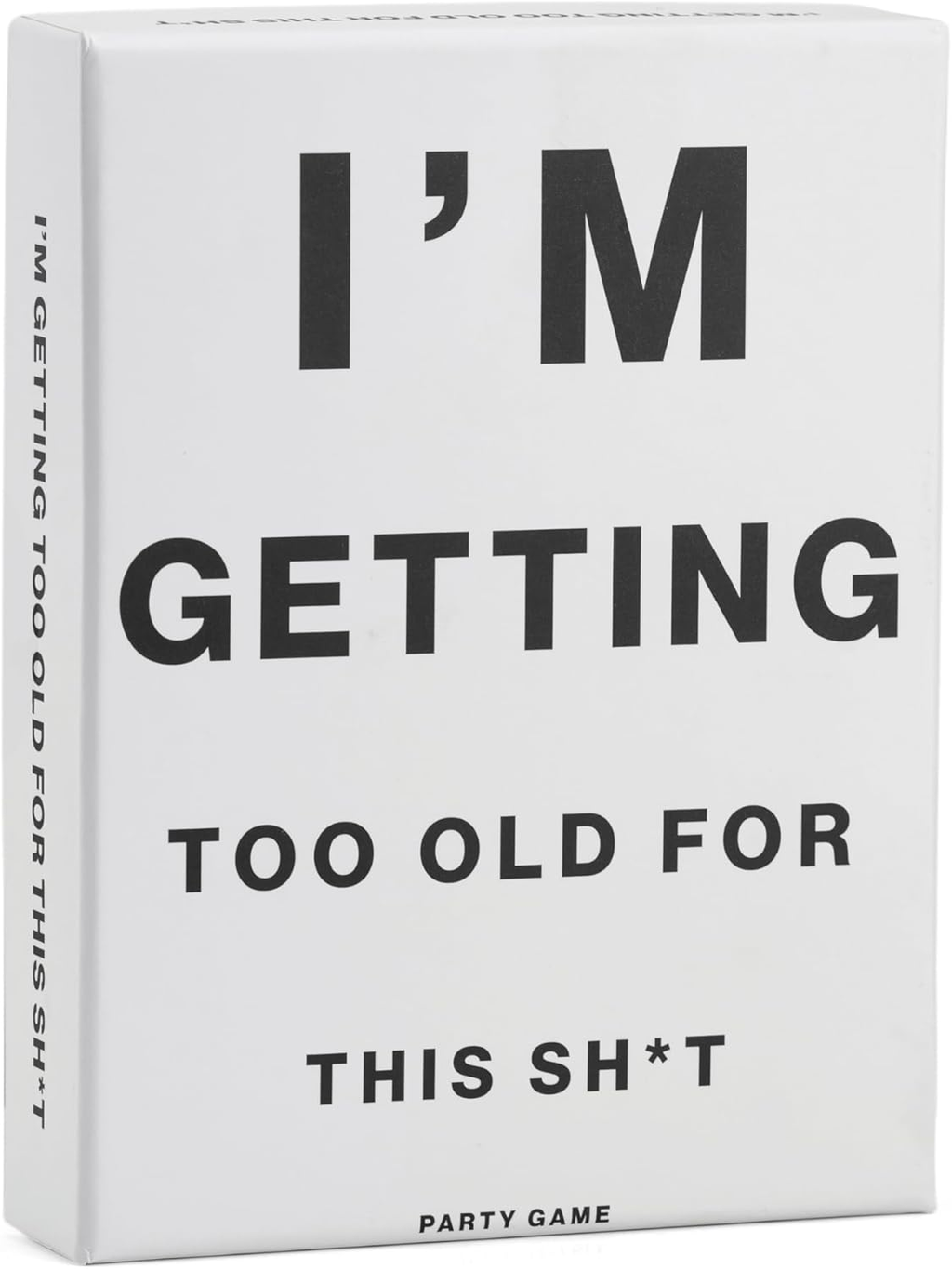 I'm Getting Too Old for This Sh*t Party Game