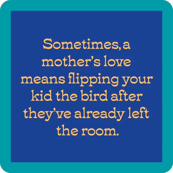 Drinks on Me Coasters Mothers Love