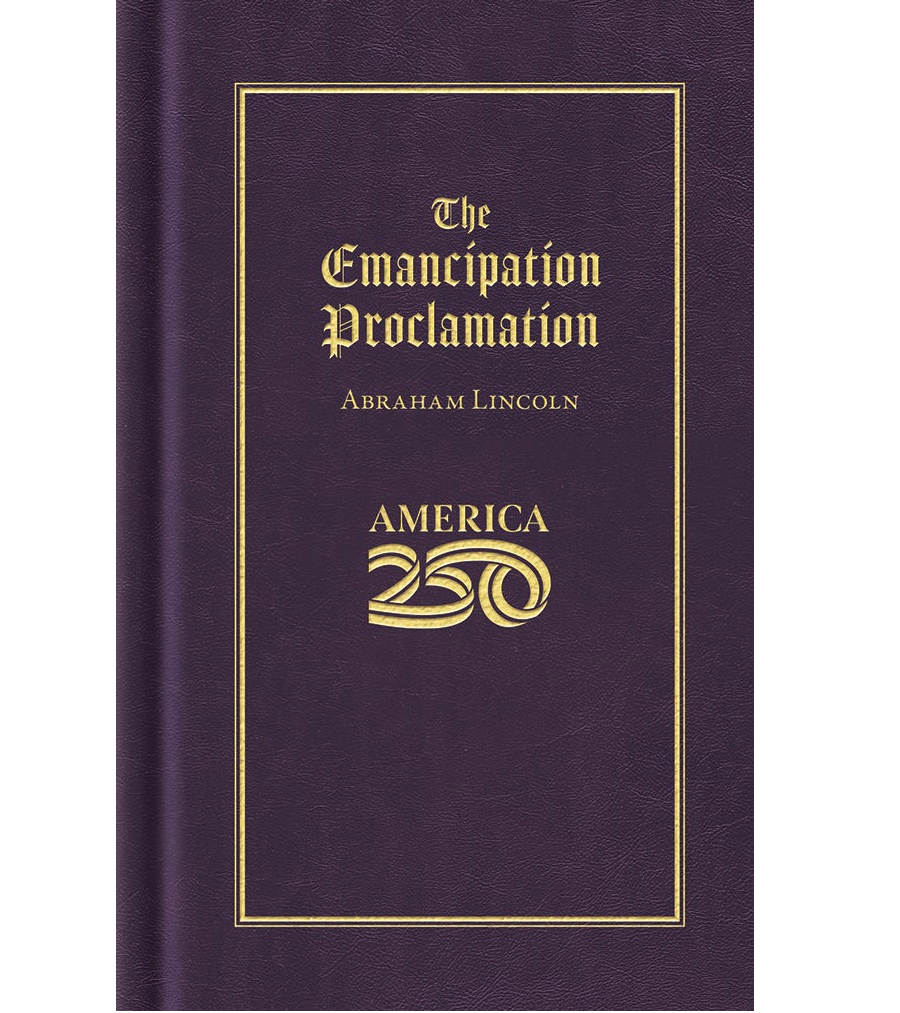 The Emancipation Proclamation: America 250 Edition