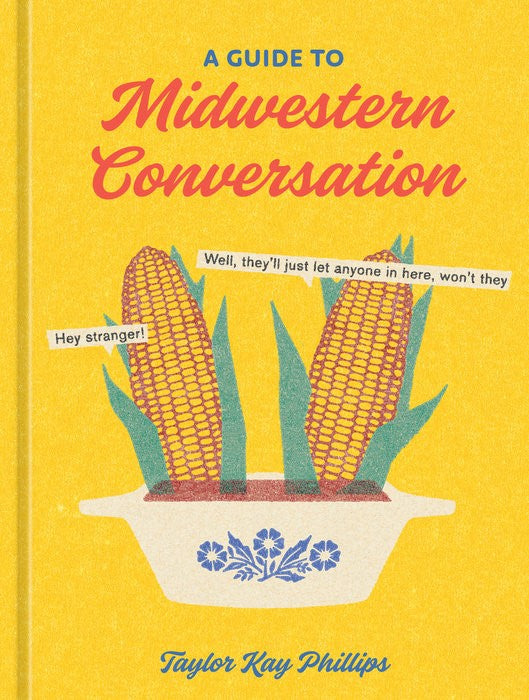 A Guide to Midwestern Conversation