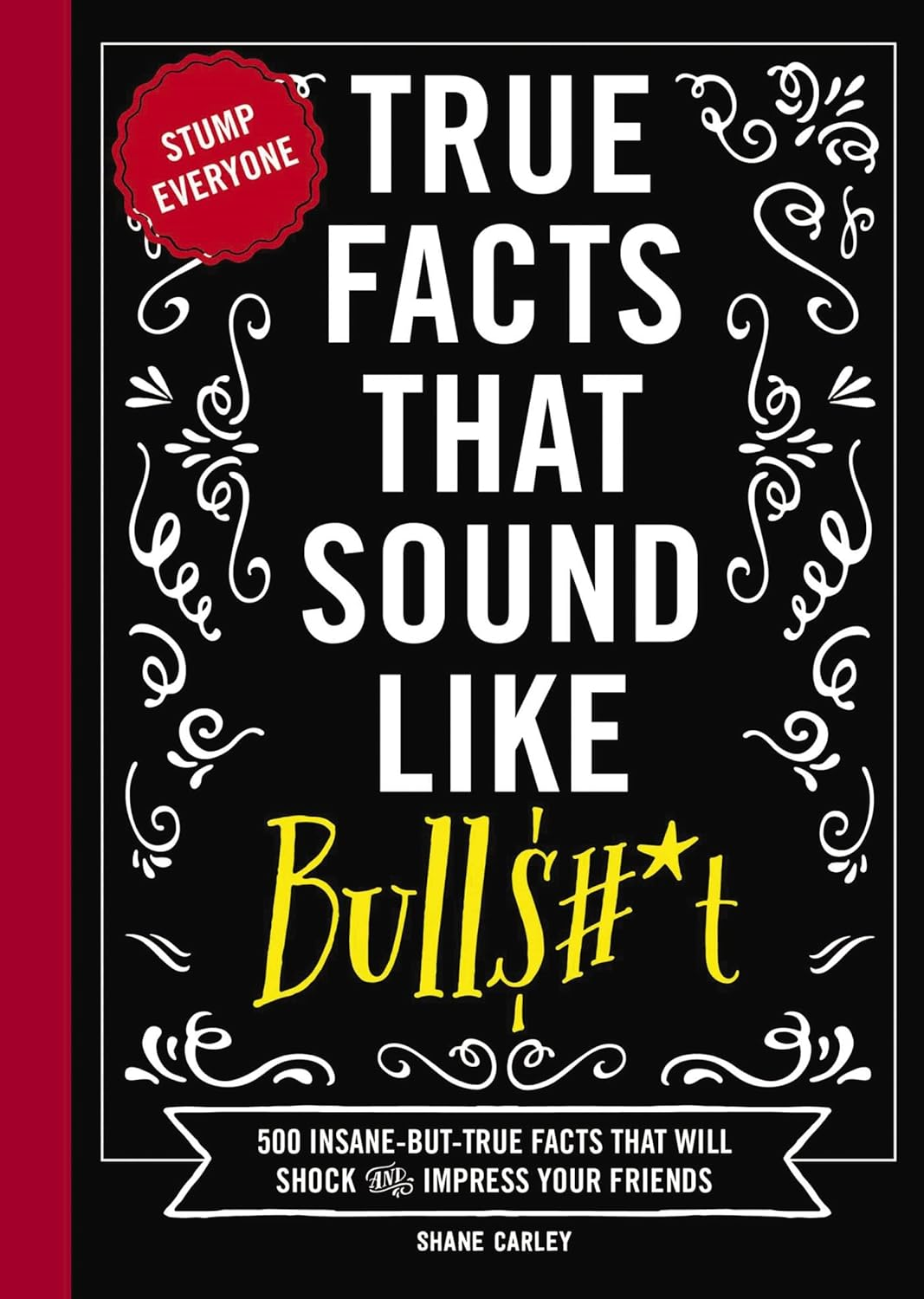 True Facts That Sound Like Bulls#*t