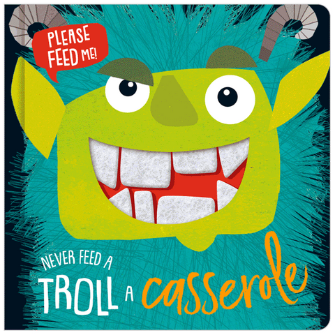 Never Feed a Troll a Casserole