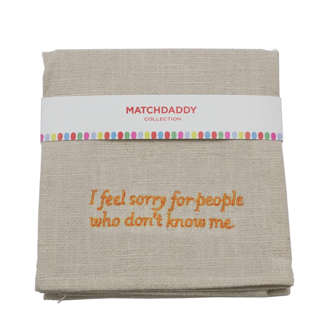 Kitchen Towel: I Feel Sorry for People...