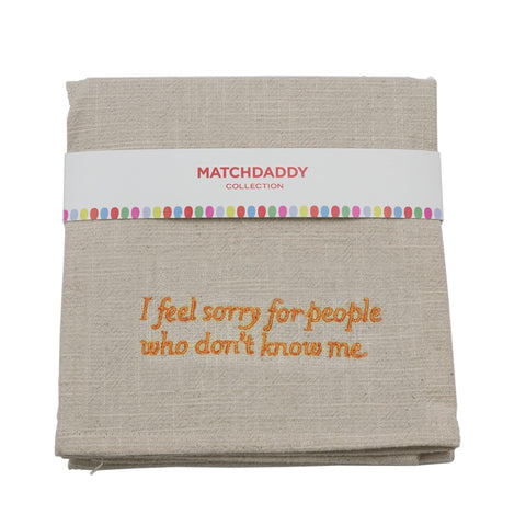 Kitchen Towel: I Feel Sorry for People...