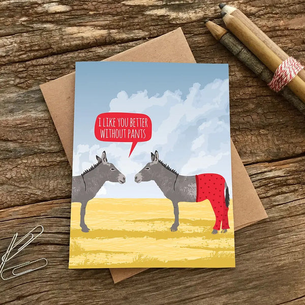 Better Without Pants Donkey Valentine's Day Card