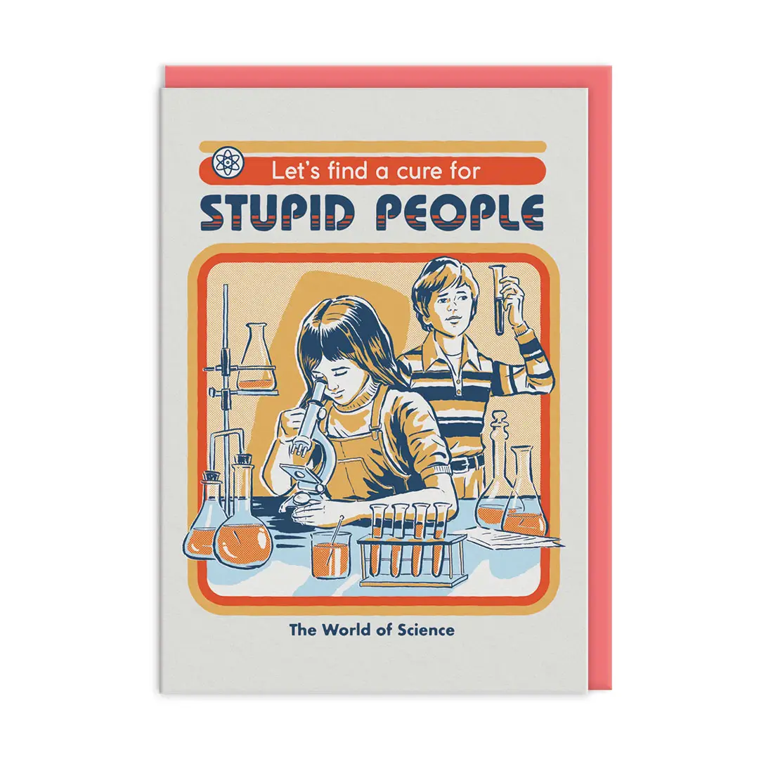Cure For Stupid People Greeting Card