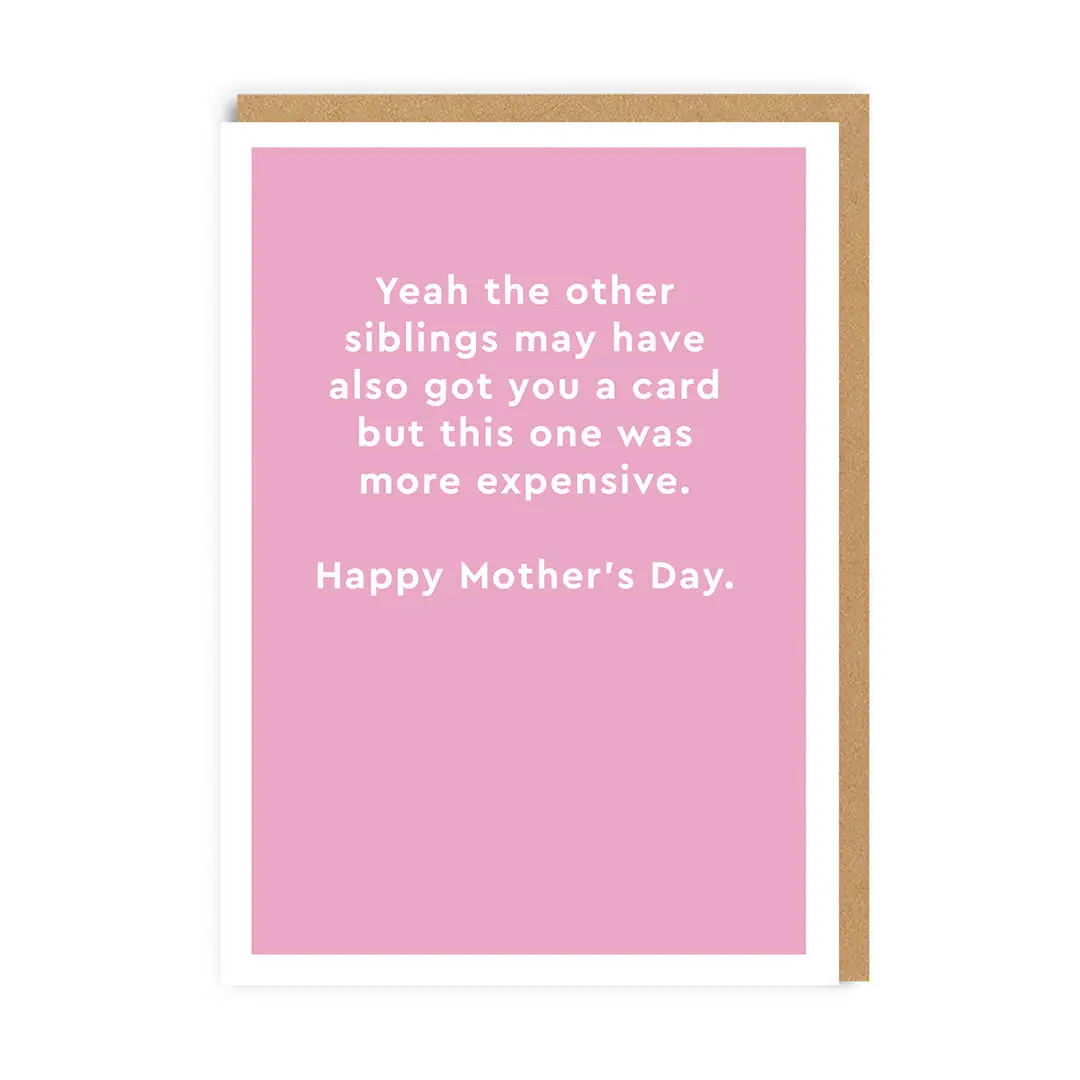 More Expensive Mother's Day Card