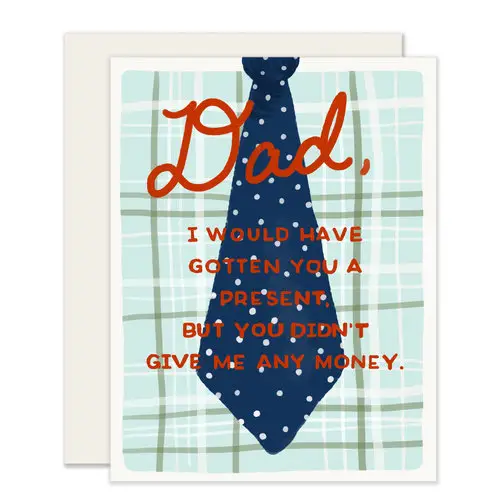 No Presents for Dad Father's Day Card