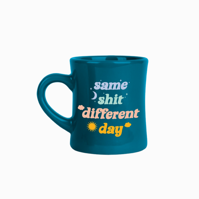 Same Shit Different Day Mug