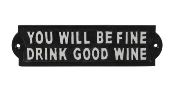 Drink Good Wine Sign
