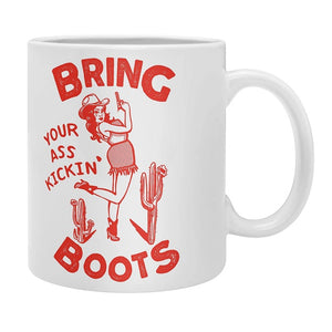 Bring Your Ass Kickin' Boots Mug