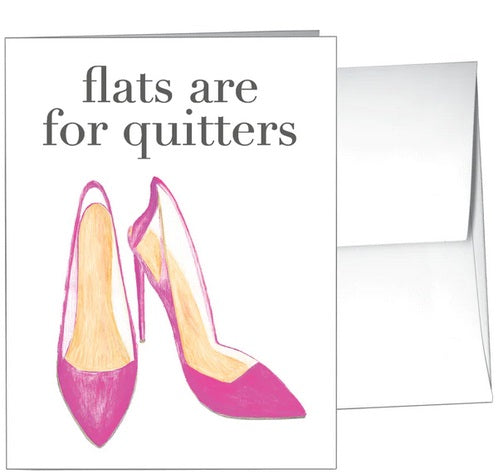 Flats are for Quitters Greeting Card