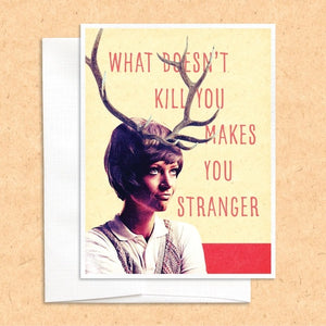 What Doesn't Kill You Greeting Card
