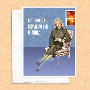 How About This Weather Blank Greeting Card