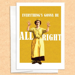 Everything's Gonna Be All Right Blank Greeting Card