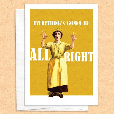 Everything's Gonna Be All Right Blank Greeting Card