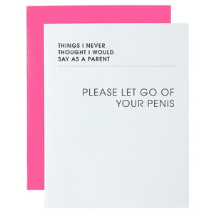 Please Let Go of Your Penis Parenting Card
