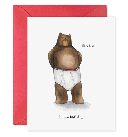I'll Be Brief Birthday Card Bear in Underwear