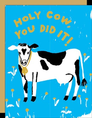Holy Cow, You Did It Card