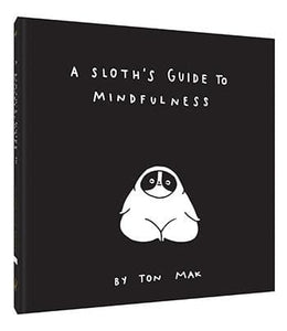 Sloth's Guide to Mindfulness