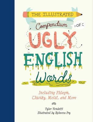 Illustrated Compendium of Ugly English Words